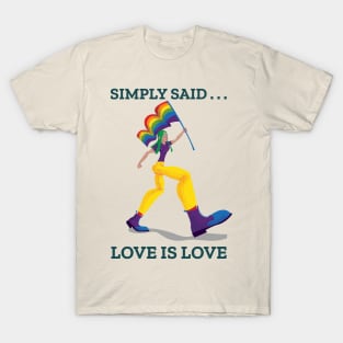 Simply Said . . . Love Is Love T-Shirt